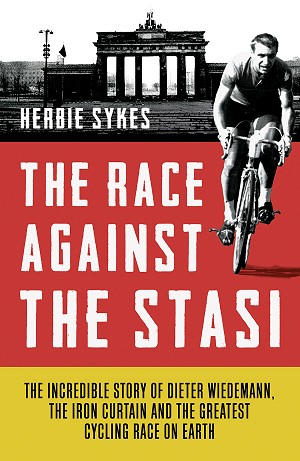 The Race Against The Stasi Dieter Wiedemann Herbie Sykes